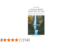 Copertina libro "L'equilibrio dentro di noi" di Chiara Bellò, con cascata e ponte, che evoca l'energia maschile e femminile.