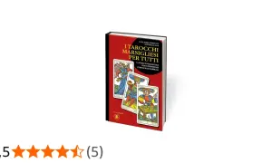 Libro "I Tarocchi Marsigliesi per Tutti" con immagini delle carte. Guida fondamentale per interpretare il significato delle carte dei tarocchi di Marsiglia.