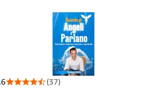 Copertina libro "Quando gli Angeli ti Parlano" di Francesco Ciaccia. Un uomo sorride su uno sfondo celeste, con simboli che suggeriscono un messaggio degli angeli.