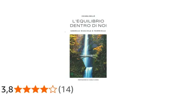 Copertina libro "L'equilibrio dentro di noi" di Chiara Bellò, con cascata e ponte, che evoca l'energia maschile e femminile.