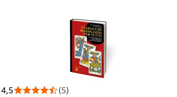 Libro "I Tarocchi Marsigliesi per Tutti" con immagini delle carte. Guida fondamentale per interpretare il significato delle carte dei tarocchi di Marsiglia.