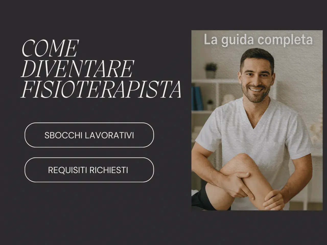 Guida completa su come diventare fisioterapista: sbocchi lavorativi e requisiti. Un professionista sorride mentre esegue un trattamento.